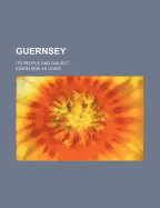 Guernsey Its People and Dialect