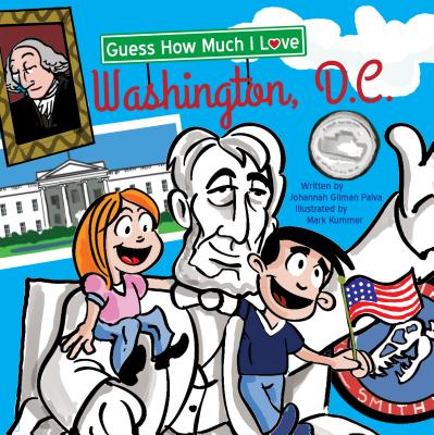 Guess How Much I Love Washington, D.C. - Paiva, Johannah Gilman, and Meyers, Stephanie (Designer)