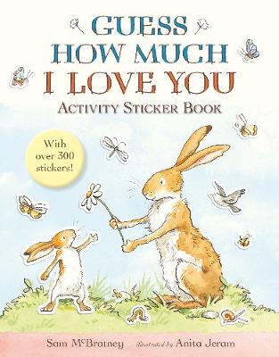 Guess How Much I Love You: Activity Sticker Book - McBratney, Sam