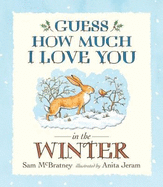 Guess How Much I Love You in the Winter: The perfect festive storybook from the creators of GUESS HOW MUCH I LOVE YOU