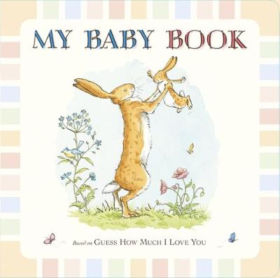 Guess How Much I Love You: My Baby Book - McBratney, Sam