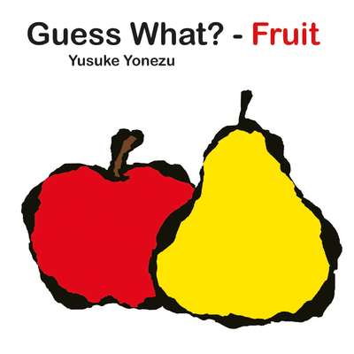 Guess What?-Fruit - Yonezu, Yusuke (Illustrator)