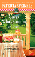 Guess Who's Coming to Die?: A Throughly Southern Mystery