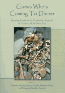 Guess Who's Coming To Dinner: Feasting Rituals in the Prehistoric Societies of Europe and the Near East