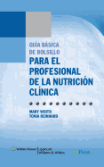 Guia Basica de Bolsillo Para El Profesional de La Nutricion Clinica