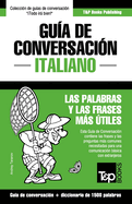 Guia de Conversacion Espanol-Italiano y Diccionario Conciso de 1500 Palabras