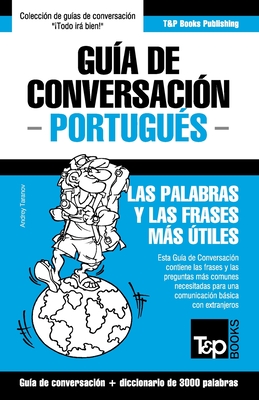 Guia de Conversacion Espanol-Portugues y Vocabulario Tematico de 3000 Palabras - Taranov, Andrey