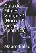 Guia de Filmes - Volume 1 (Horror & Fic??o cient?fica)