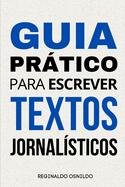 Guia prtico para escrever textos jornal?sticos