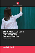 Guia Prtico: para Professores Universitrios