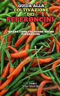 Guida alla coltivazione dei Peperoncini