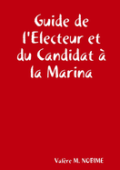 Guide de L'Electeur Et Du Candidat a la Marina