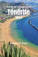 Guide de voyage pour T?n?rife 2024