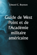 Guide de West Point et de l'Acad?mie militaire am?ricaine