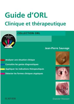 Guide D'Orl: Clinique Et Therapeutique - Sauvage, Jean-Pierre