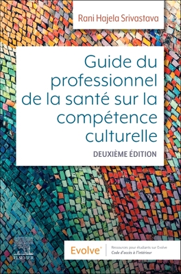 Guide Du Professionnel de la Sant Sur La Comptence Culturelle - Srivastava, Rani Hajela, RN, PhD