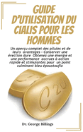 Guide d'utilisation du Cialis pour les hommes: Un aperu complet des pilules et de leurs avantages - Conserver une rection dure Obtenez une nergie et une performance accrues  action rapide et stimulantes pour un point culminant bleu poustoufla