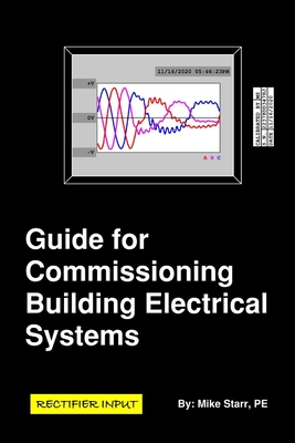 Guide for Commissioning Building Electrical Systems - Starr, Mike