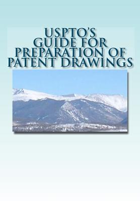 Guide for Preparation of Patent Drawings - Uspto