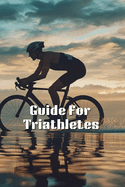 Guide For Triathletes