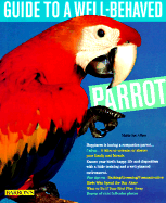 Guide to a Well-Behaved Parrot