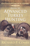 Guide to Advanced Turkey Hunting
