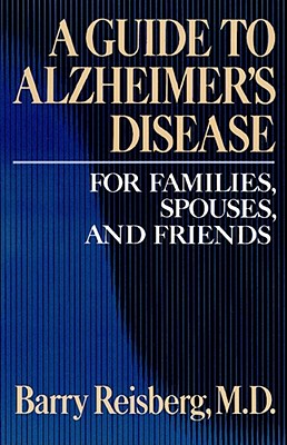 Guide to Alzheimer's Disease - Reisberg, Barry