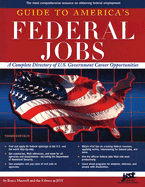 Guide to America's Federal Jobs: A Complete Directory of U.S. Government Career Opportunities