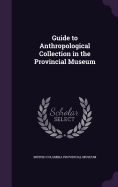Guide to Anthropological Collection in the Provincial Museum