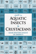 Guide to Aquatic Insects & Crustaceans