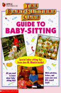 Guide to Baby-Sitting - Martin, Ann M, Ba, Ma, and Beecham, Jahnna