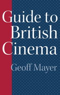 Guide to British Cinema