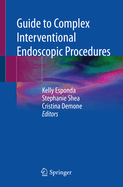 Guide to Complex Interventional Endoscopic Procedures