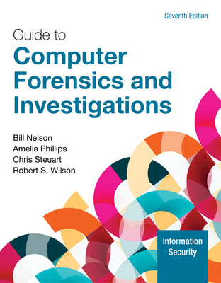 Guide to Computer Forensics and Investigations, Loose-Leaf Version - Nelson, Bill, and Phillips, Amelia, and Steuart, Christopher