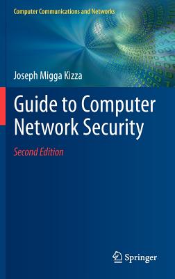 Guide to Computer Network Security - Kizza, Joseph Migga