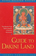 Guide to Dakini Land: A Commentary to the Highest Tantric Practice of Vajrayogini