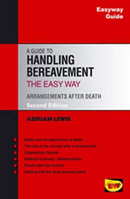 Guide To Handling Bereavement, 2ed: Easyway Guides - Lewis, Adrian