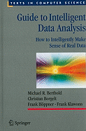 Guide to Intelligent Data Analysis: How to Intelligently Make Sense of Real Data