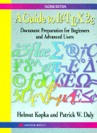 Guide to Latex2(epsilon): Document Preparation for Beginners and Advanced Users - Kopka, Helmut, and Daly, Patrick W