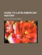 Guide to Latin-American History