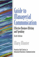 Guide to Managerial Communication: International Edition