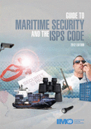 Guide to maritime security and the ISPS code - International Maritime Organization