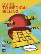 Guide to Medical Billing - ICDC Publishing, Inc, and ICDC Publishing Inc