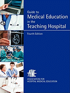 Guide to Medical Education in the Teaching Hospital
