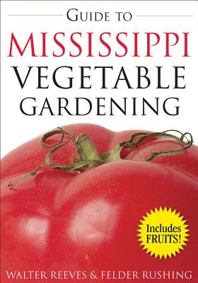 Guide to Mississippi Vegetable Gardening - Reeves, Walter