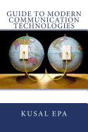 Guide to Modern Communication Technologies