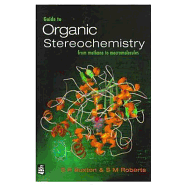 Guide to Organic Stereochemistry: From Methane to Macromolecules