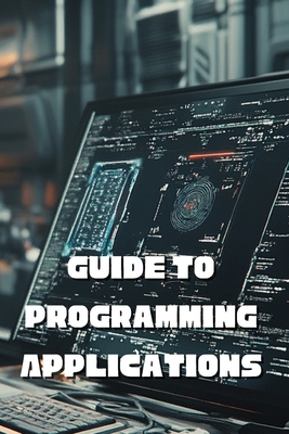 Guide to Programming Applications - Forbes, Alan