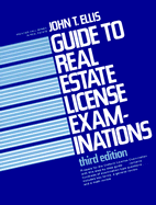 Guide to Real Estate License Examinations - Ellis, John T