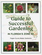 Guide to Successful Gardening in Florida's Zone 9a